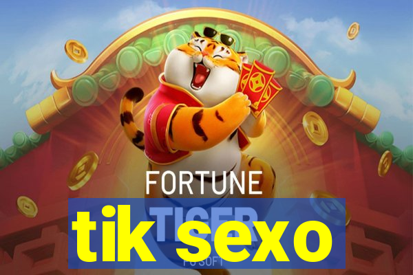 tik sexo